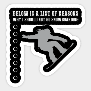 Snowboarding Excuses Exposed T-Shirt Sticker